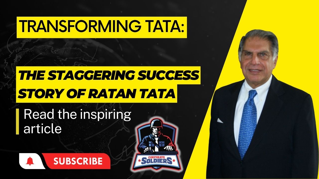 Transforming Tata: The Staggering Success Story Of Ratan Tata ...