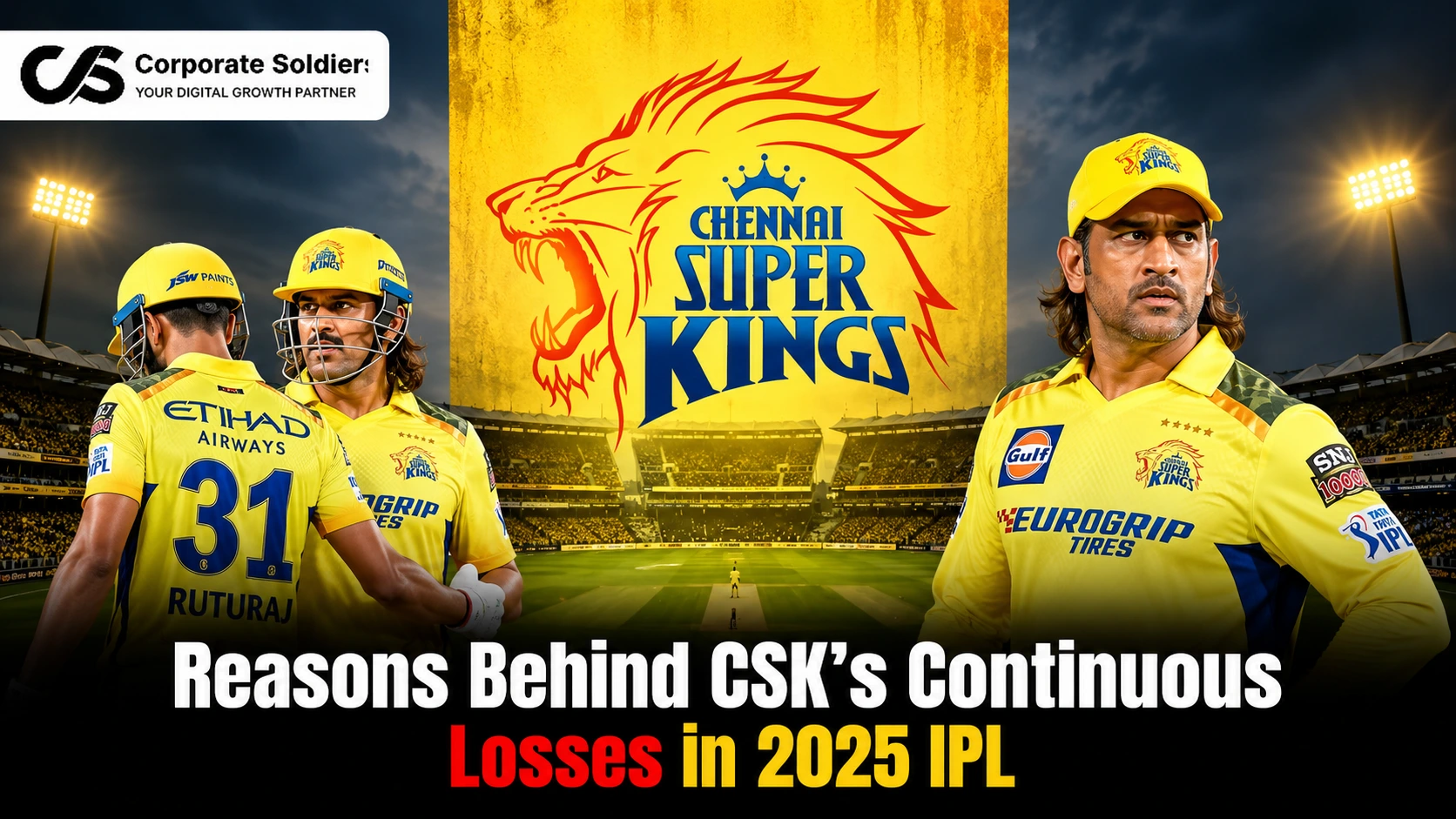 Reasons Behind CSK’s Continuous Losses in 2025 IPL