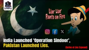 India Launched ‘Operation Sindoor’, Pakistan Launched Lies