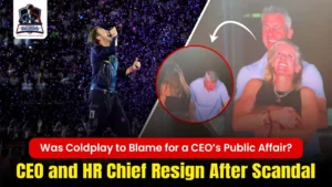 Was Coldplay to Blame for a CEO’s Public Affair? CEO and HR Chief Resign After Scandal
