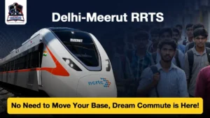 Delhi-Meerut RRTS No Need to Move Your Base, Dream Commute is Here