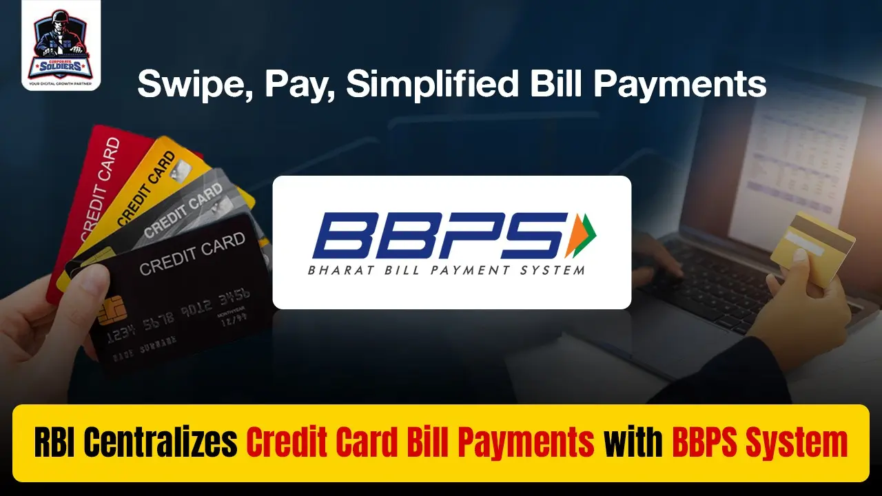 Swipe, Pay, Simplified Bill Payments RBI Centralizes Credit Card Bill Payments with BBPS System