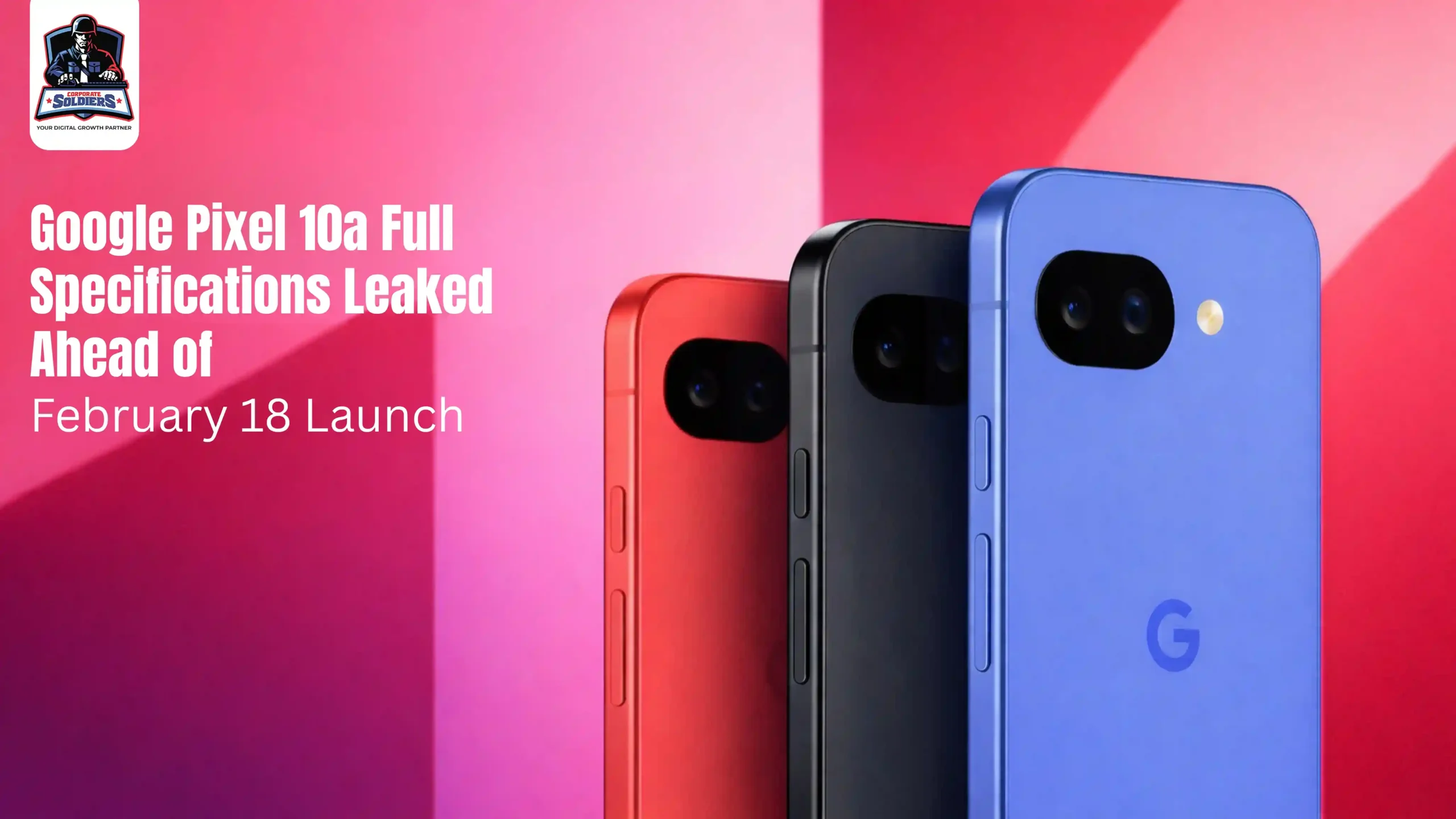 Google Pixel 10a Full Specifications Leaked Ahead of February 18 Launch_11zon (1)