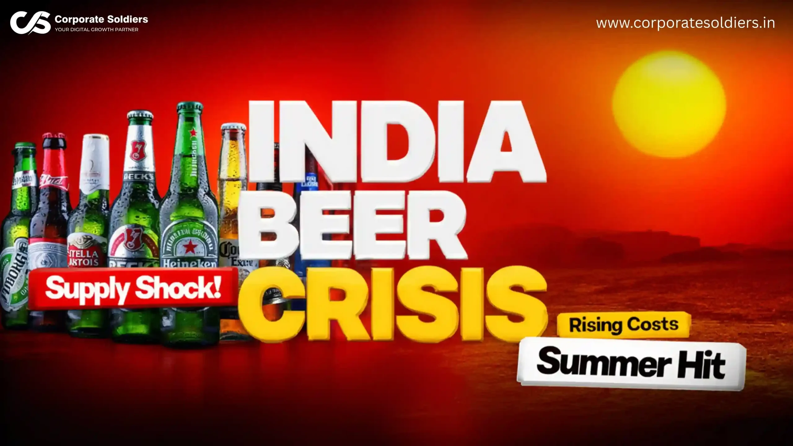 India Beer Crisis: Supply Shock, Rising Costs, Summer Hit