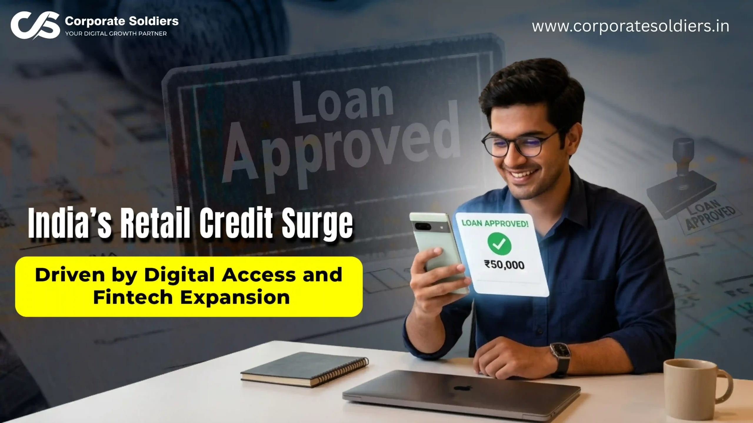 India Retail Credit Surge Driven by Digital Access and Fintech Expansion_11zon