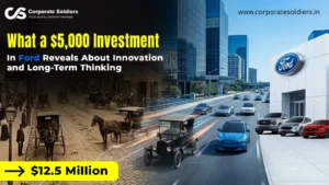 What a $5,000 Investment in Ford Reveals About Innovation and Long-Term Thinking