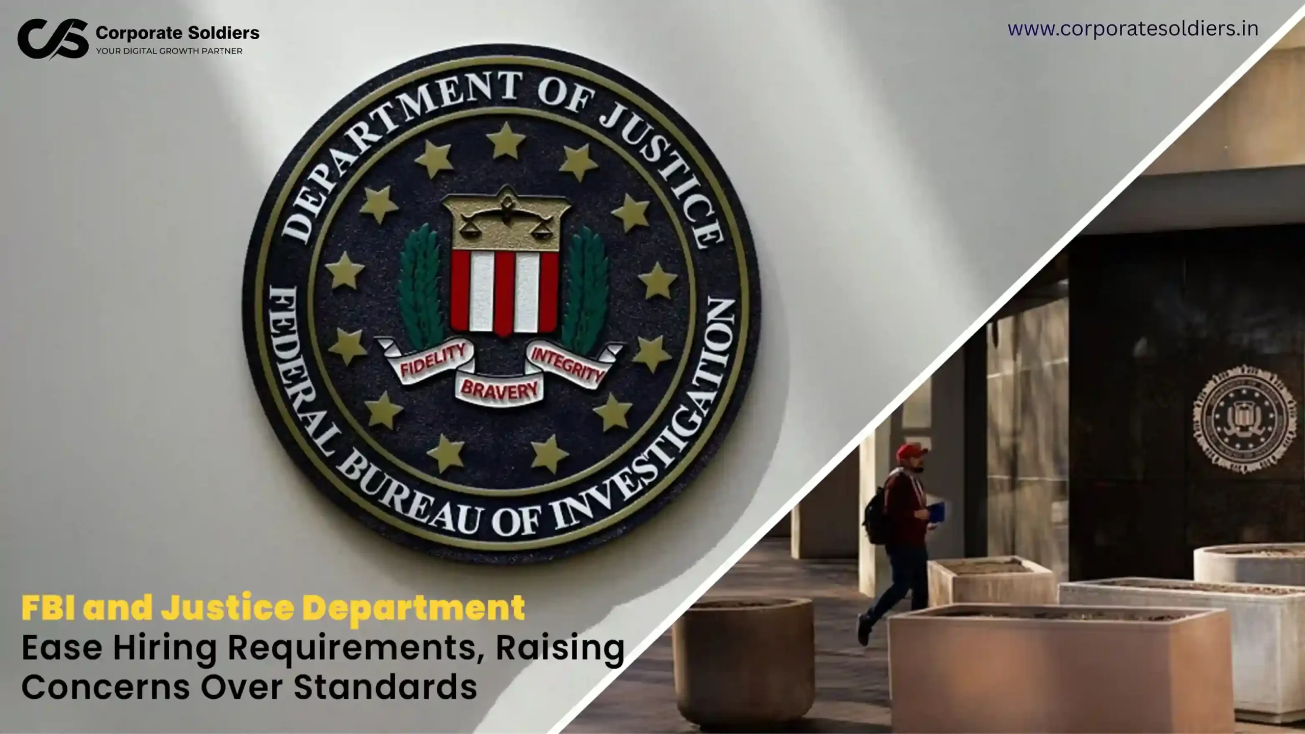 FBI and Justice Department Ease Hiring Requirements, Raising Concerns Over Standards