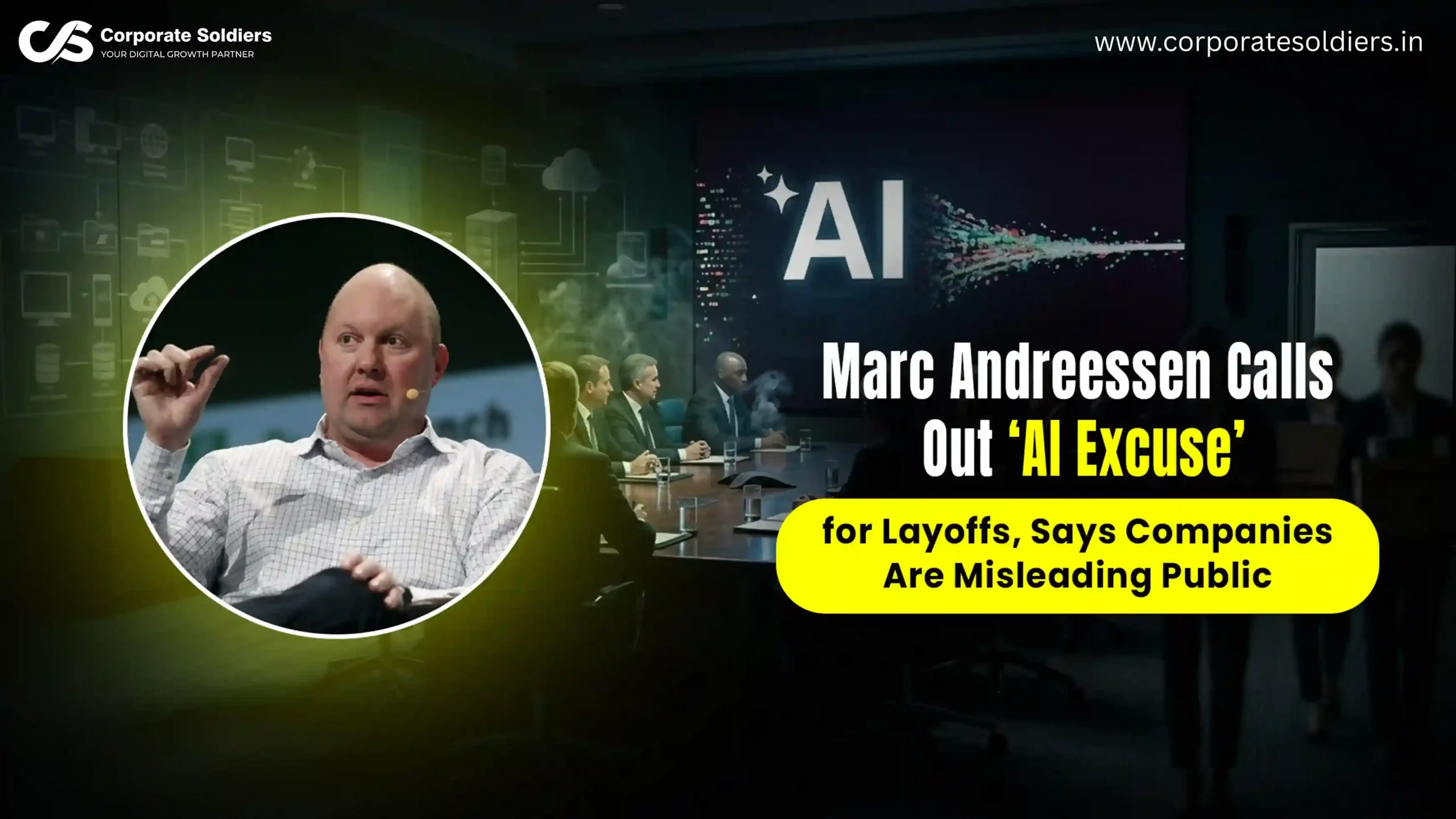 Marc Andreessen Calls Out AI Excuse for Layoffs Says Companies Are Misleading Public