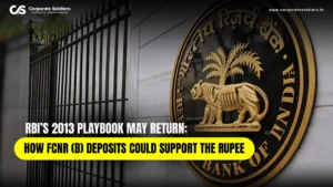 RBI’s-2013-Playbook-May-Return--How-FCNR-(B)-Deposits-Could-Support-the-Rupee