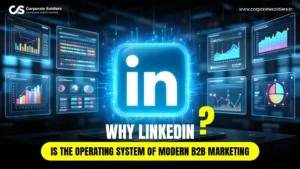 Why-LinkedIn-is-the-Operating-System-of-Modern-B2B-Marketing (1)