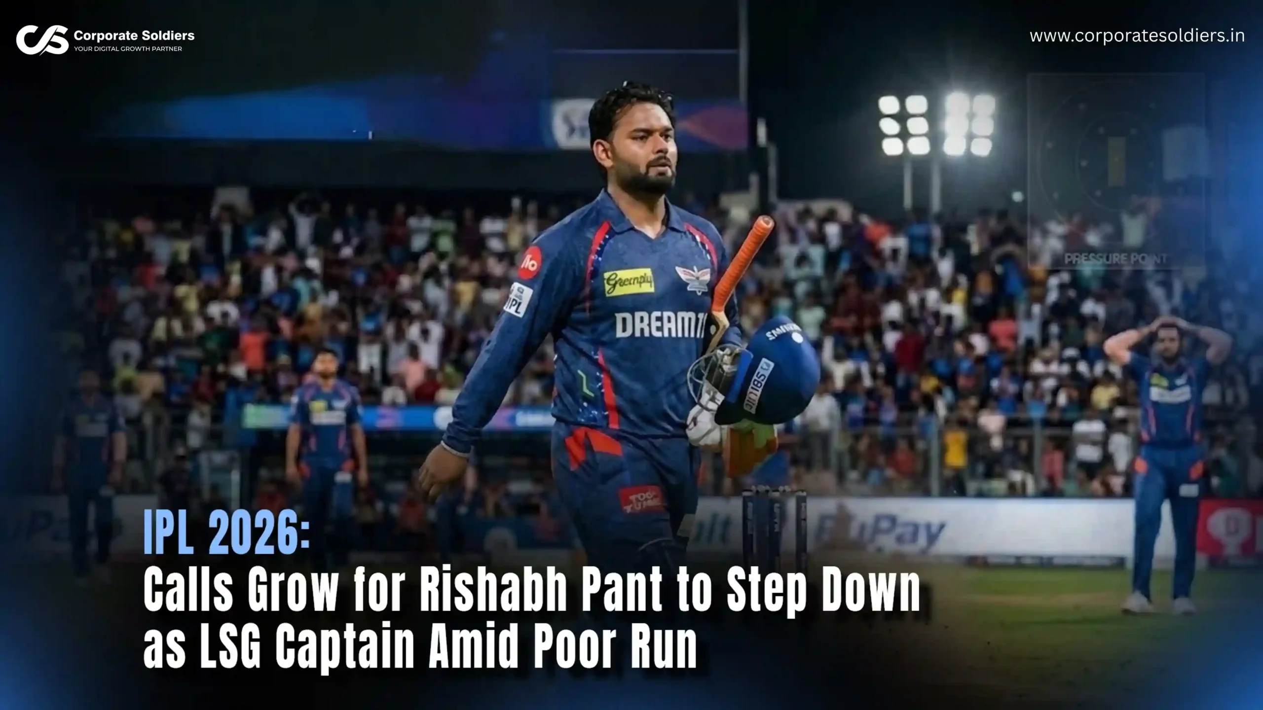 IPL 2026 Calls Grow for Rishabh Pant to Step Down as LSG Captain Amid Poor Run