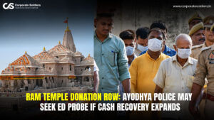 Ram Temple Donation Row Ayodhya Police May Seek ED Probe if Cash Recovery Expands