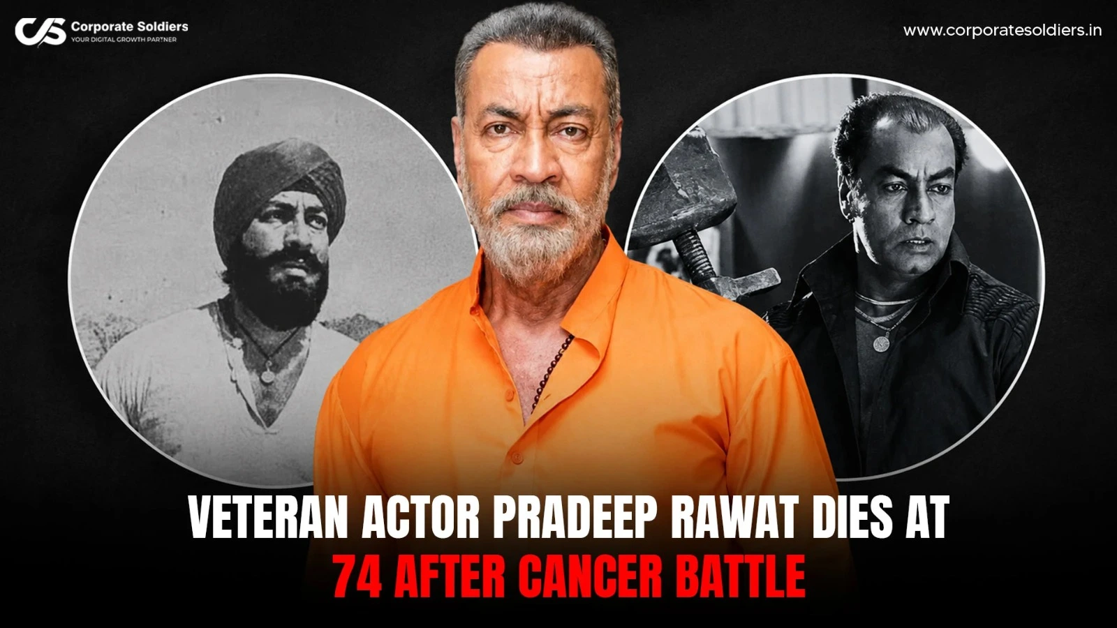 Veteran actor Pradeep Rawat with images from his film career after news of his death at the age of 74.