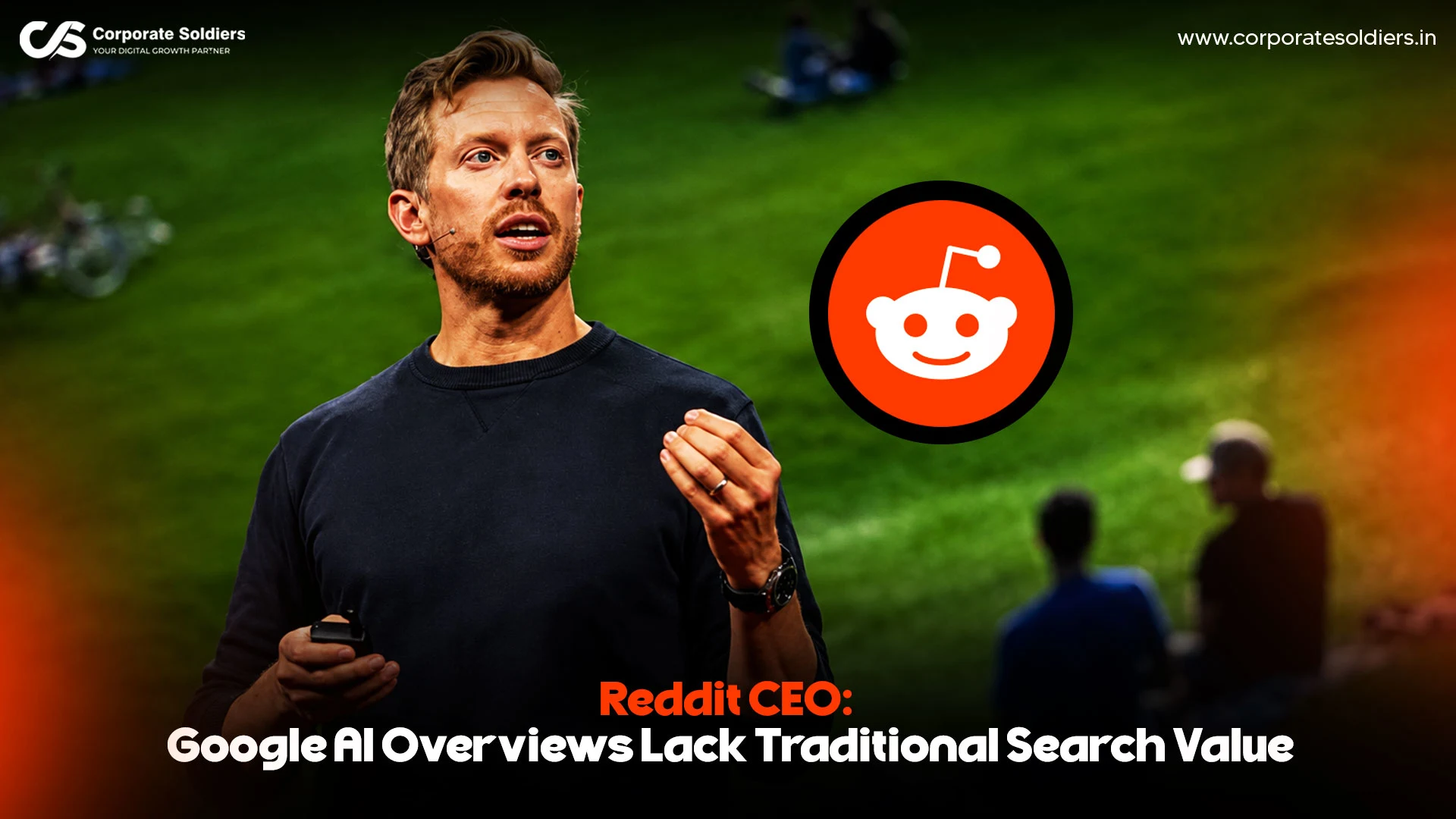 Reddit CEO Steve Huffman discussing why Google AI Overviews lack traditional search value.