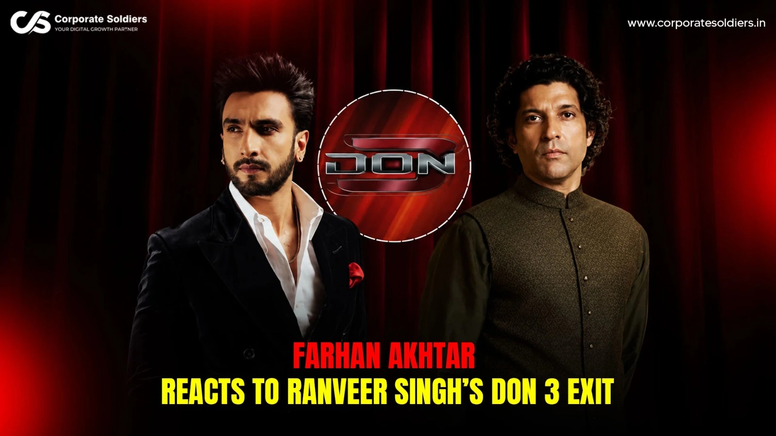 Farhan Akhtar and Ranveer Singh featured in a Don 3 news graphic about Ranveer Singh's exit from the film.