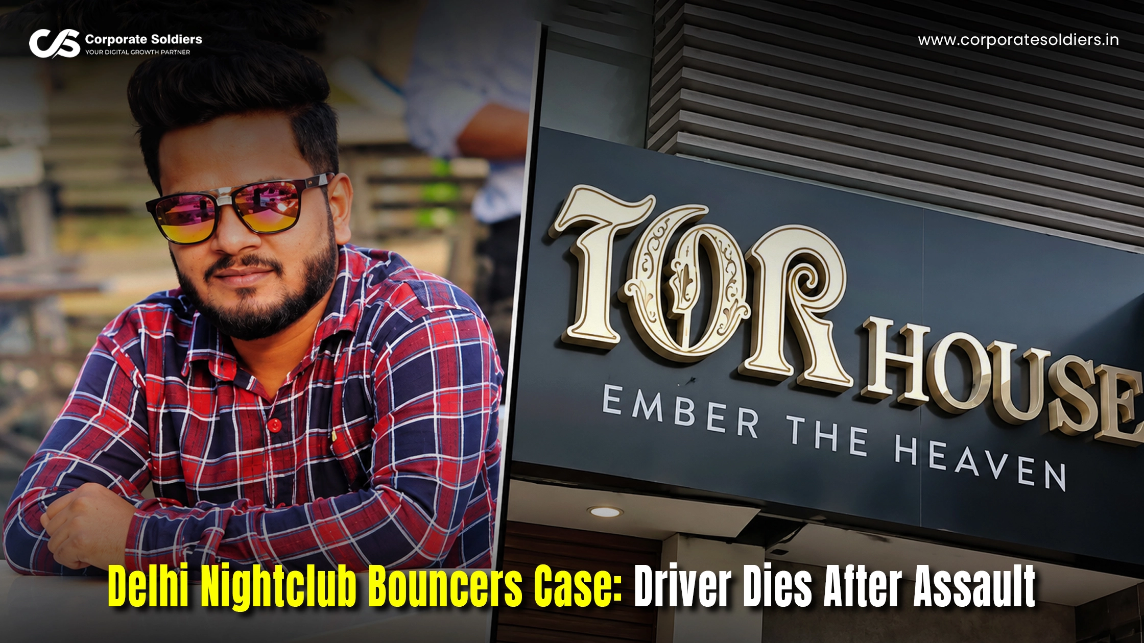 Delhi nightclub bouncers assault case involving a driver who died after an alleged attack